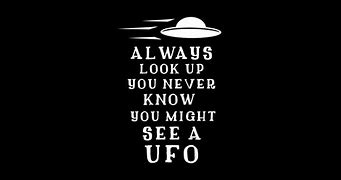 Image result for Funny UFO Quotes