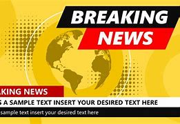 Image result for What to Use for Breaking a News