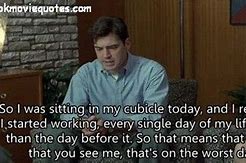 Image result for Office Space Worst Day of My Life