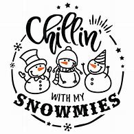 Image result for Chillin with My Snowmies No Image