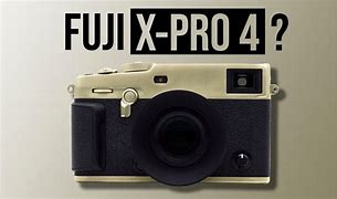 Image result for Fujifilm X Pro 4