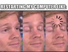 Image result for Computer Loading Meme