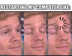 Image result for Computer Loading Meme