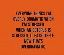 Image result for Stress Quotes Funny Work
