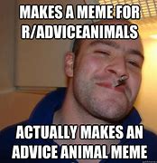 Image result for Advice Animal Style Memes