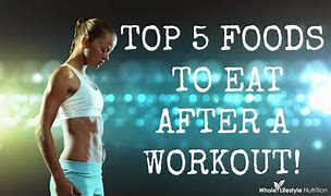 Image result for Good Foods to Eat After a Workout