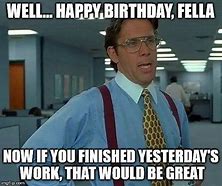 Image result for Happy Birthday Work Meme