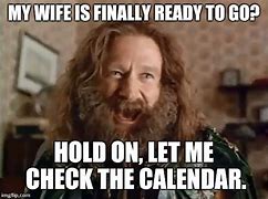 Image result for Looking at the Calendar Meme