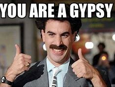 Image result for Gypsy Meme