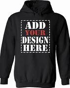 Image result for Create Your Own Hoodie