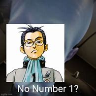 Image result for No Number 1 Meme