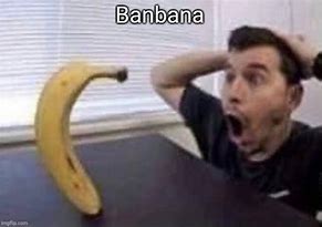 Image result for Banana Standing Up Meme