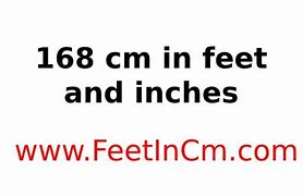 Image result for 168 Cm to Feet/Inches