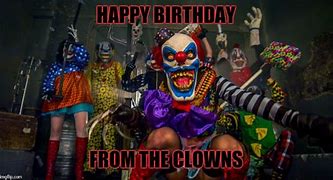 Image result for Happy Birthday Clown Meme