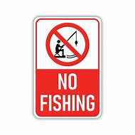 Image result for No Fishing Embossed Sign