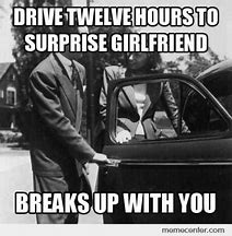 Image result for U Breaking Up Meme