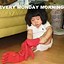 Image result for Happy Monday Funny Meme