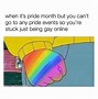 Image result for End of Pride Month Meme