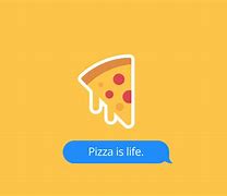 Image result for Pizza Is LifeSign