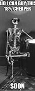 Image result for Skeleton as Chair Meme