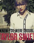 Image result for I Knew You Were Trouble Singing