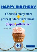Image result for Funny 40th Birthday Quotes Female