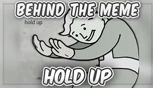 Image result for Hold Finger Up Meme