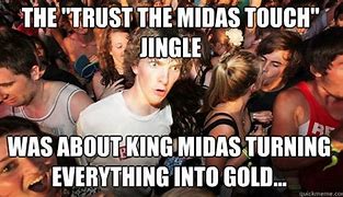Image result for The Midas Touch Lucky Meme