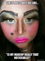 Image result for Girls Without Makeup Meme