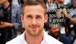 Image result for Ryan Gosling KY's Meme