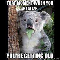 Image result for Better with Age Cute Meme