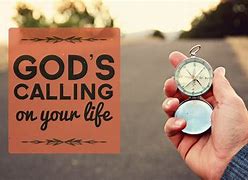 Image result for God's Calling On Your Life
