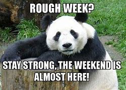 Image result for Rough Week Sarcastic Meme