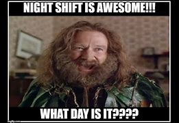 Image result for Funny Night Shift Memes
