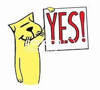 Image result for Cat Pictures Saying Yes He Is