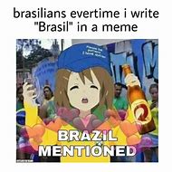 Image result for Nucking Brazil Meme