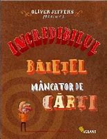 Image result for Incredibilul Baietel Mancator De Carti Recenzie