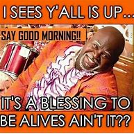 Image result for African American Good Morning Meme