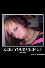 Image result for Keep Your Chin Up Meme