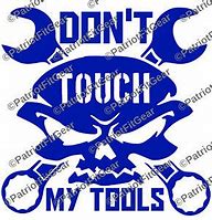 Image result for Don't Touch My Tools Skull