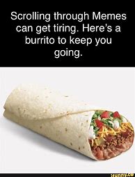 Image result for Meme for Burrito Day