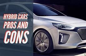 Image result for Hybrid Cars Pros and Cons