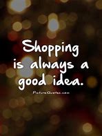 Image result for Shopping Sayings