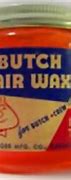 Image result for Butch Hair Wax