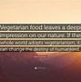 Image result for Vegetarian Quotes