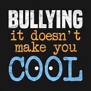 Image result for Don't Be a Bully Meme