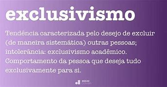 Image result for exclusivismo