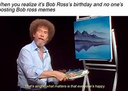 Image result for Bob Ross Happy Meme