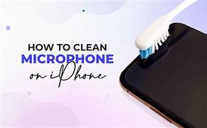 Image result for How to Clean iPhone 8 Microphone