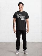 Image result for Newsom for President T-Shirt